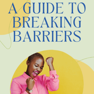 Breaking Barriers: The Sustainable Change Workbook